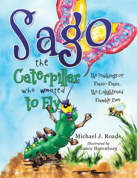 Cover image for book Sago the Caterpillar Who Wanted to Fly