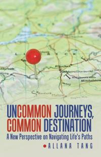 Cover image: Uncommon Journeys, Common Destination 9781504338677