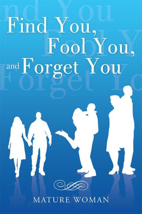Cover image for book Find You, Fool You, and Forget You