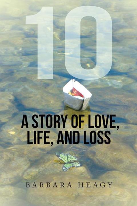 Cover image for book 10 - a Story of Love, Life, and Loss