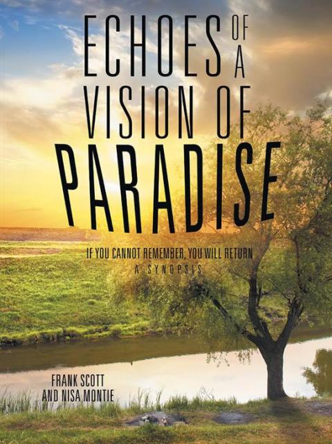 Cover image for book Echoes of a Vision of Paradise, a Synopsis