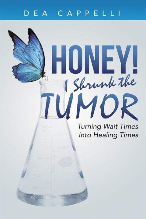 Cover image for book Honey! I Shrunk the Tumor