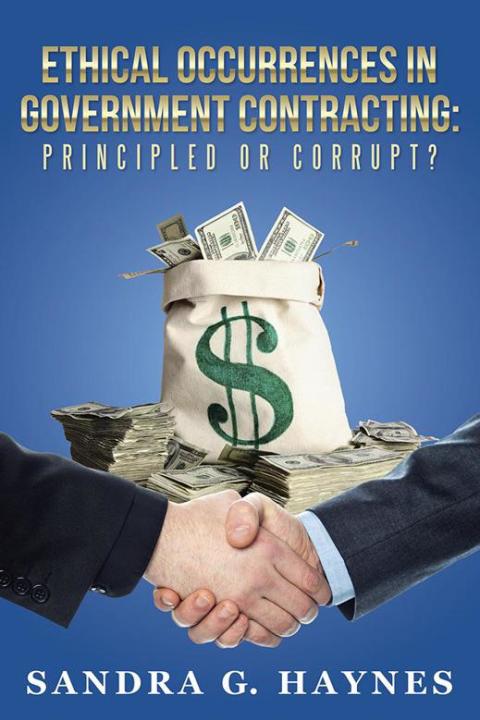 Cover image for book Ethical Occurrences in Government Contracting: Principled or Corrupt?