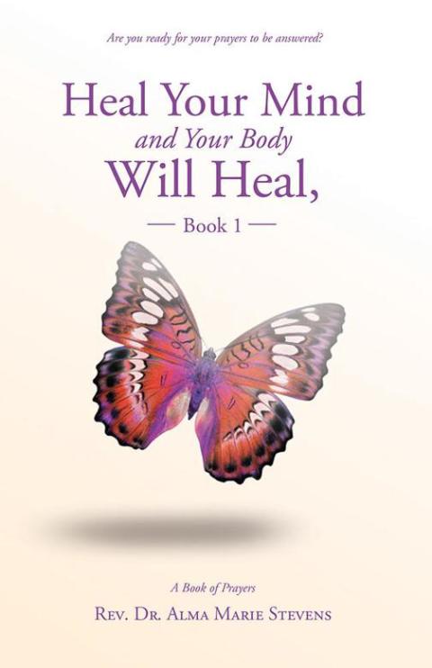 Cover image for book Heal Your Mind and Your Body Will Heal, Book 1