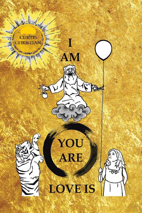 Cover image for book I Am * You Are * Love Is