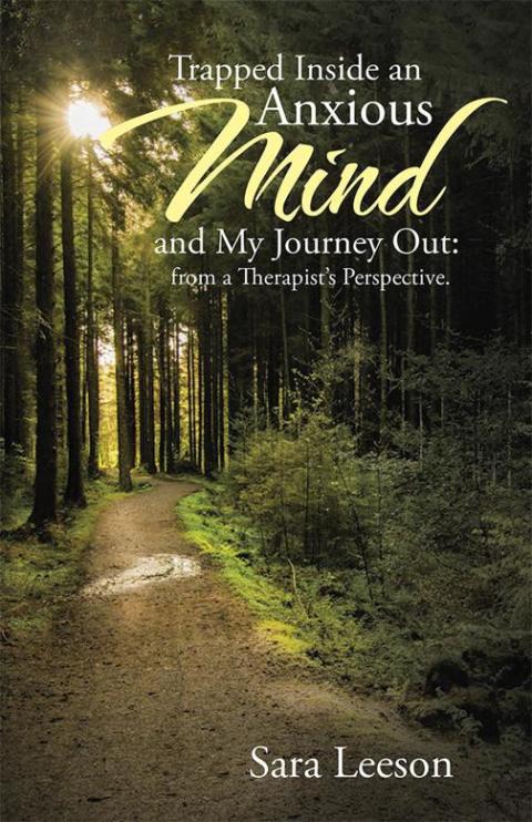 Cover image for book Trapped Inside an Anxious Mind  and My Journey Out: from a Therapist’S Perspective.