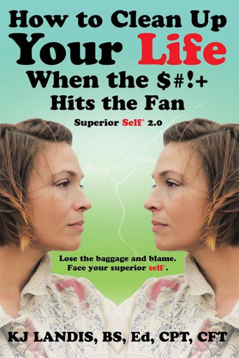 Cover image for book How to Clean up Your Life When the $#!+ Hits the Fan