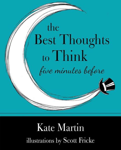 Cover image for book The Best Thoughts to Think Five Minutes Before