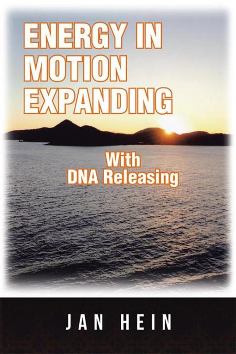 Cover image for book Energy in Motion Expanding with Dna Releasing