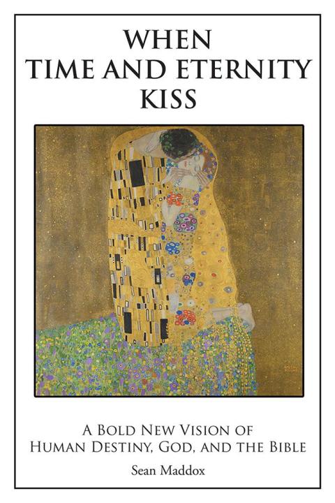 Cover image for book When Time and Eternity Kiss