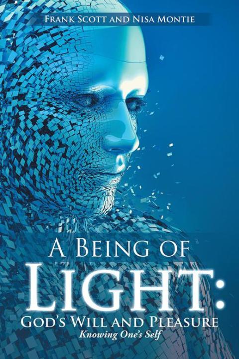 Cover image for book A Being of Light: God's Will and Pleasure