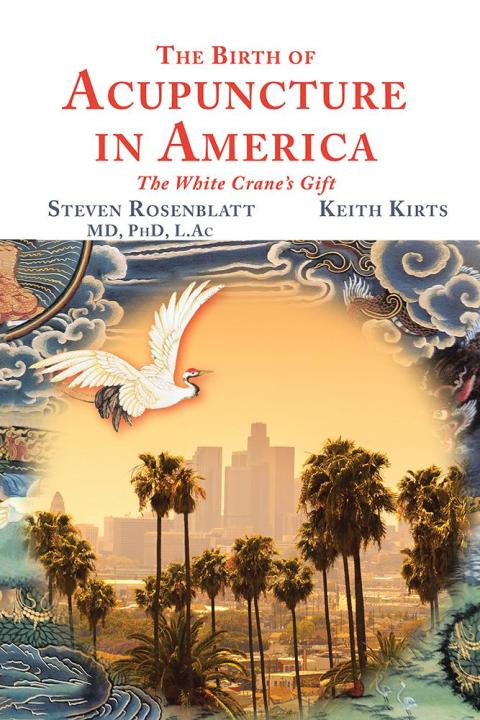 Cover image for book The Birth of Acupuncture in America