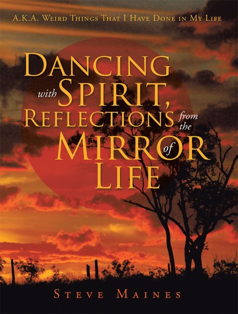 Cover image for book Dancing with Spirit, Reflections from the Mirror of Life