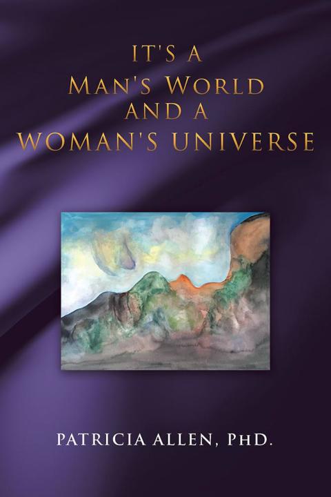 Cover image for book It's a Man's World and a Woman's Universe