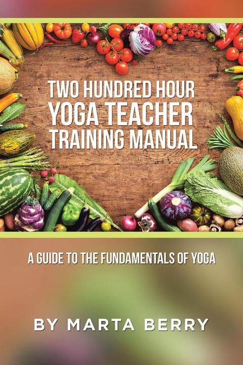 Cover image for book Two Hundred Hour Yoga Teacher Training Manual