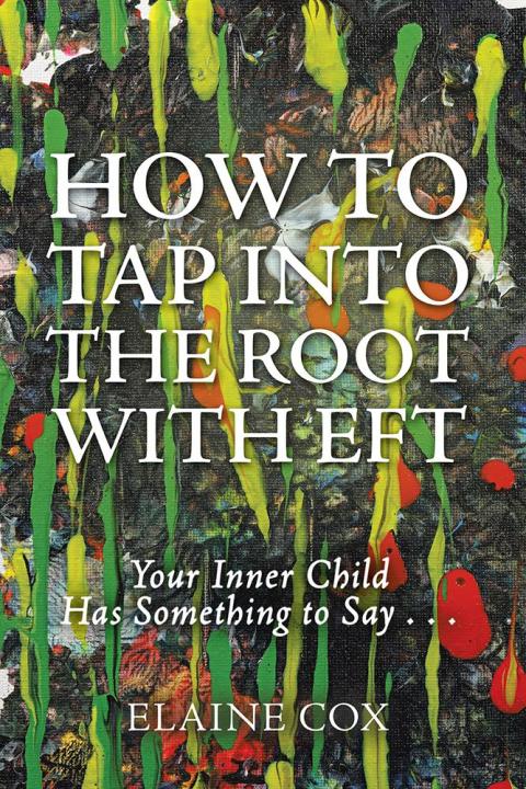 Cover image for book How to Tap into the Root with Eft