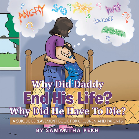 Cover image for book Why Did Daddy End His Life? Why Did He Have to Die?