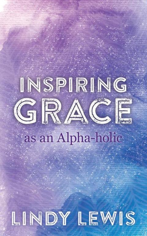 Cover image for book Inspiring Grace as an Alpha-Holic