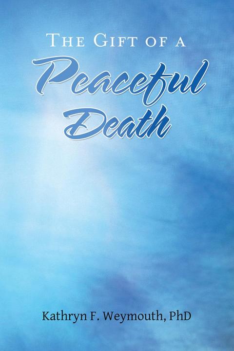 Cover image for book The Gift of a Peaceful Death