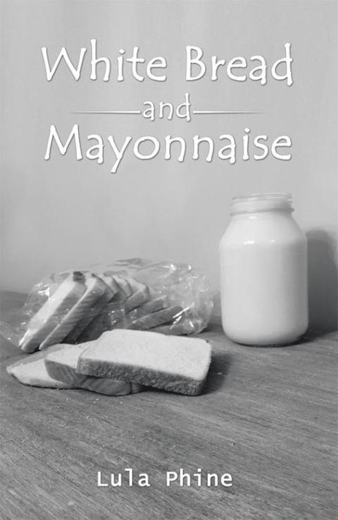 Cover image for book White Bread and Mayonnaise