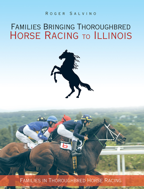 Cover image for book Families Bringing Thoroughbred Horse Racing to Illinois