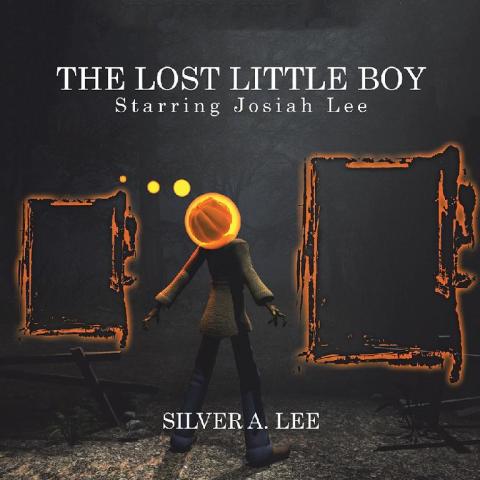 Cover image for book The Lost Little Boy: Starring Josiah Lee