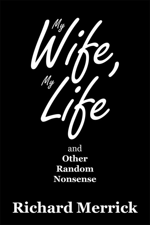 Cover image for book My Wife, My Life and Other Random Nonsense