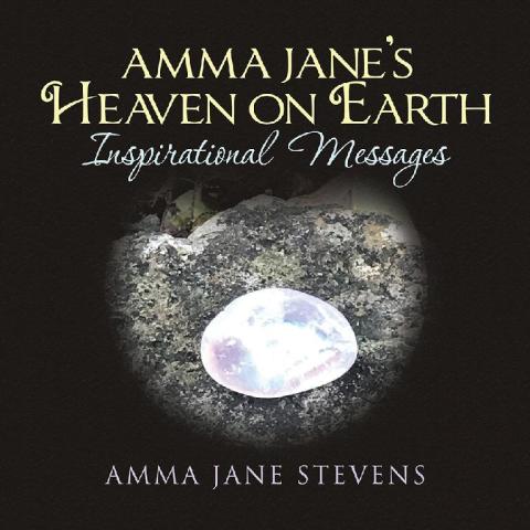 Cover image for book Amma Jane’s Heaven on Earth Inspirational Messages