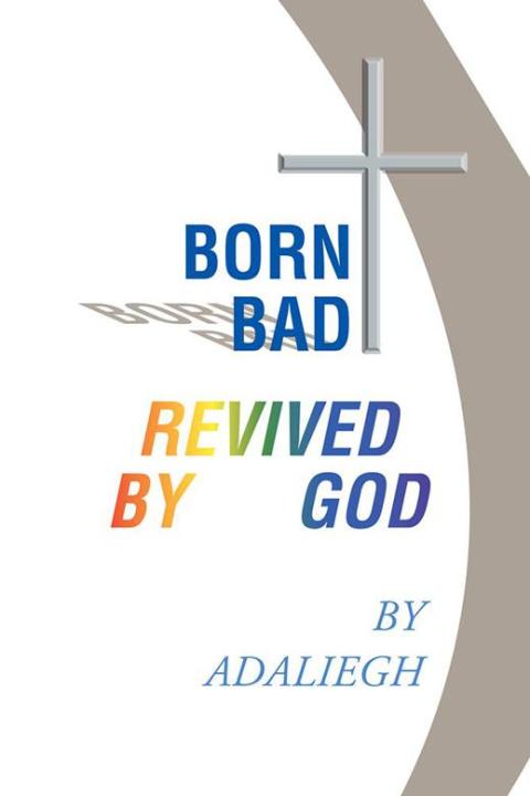 Cover image for book Born Bad Revived by God