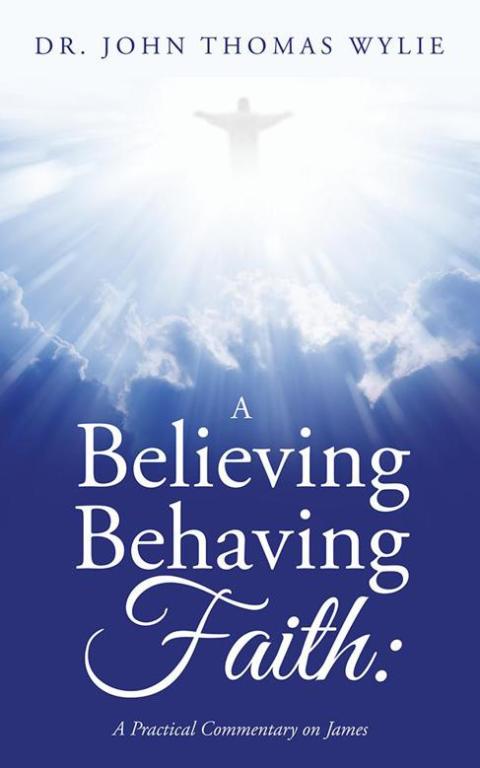 Cover image for book A Believing Behaving Faith: