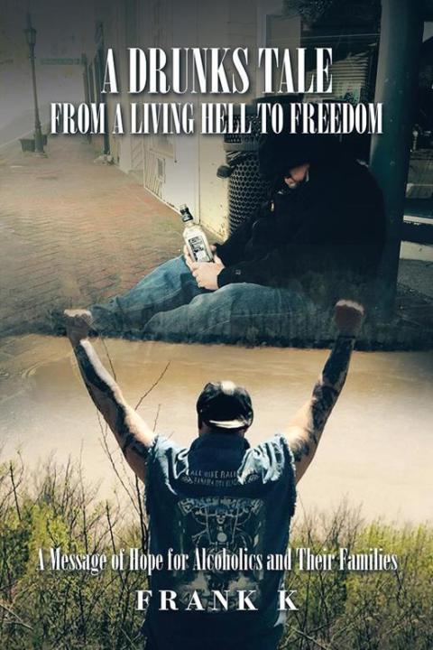 Cover image for book A Drunks Tale from a Living Hell to Freedom
