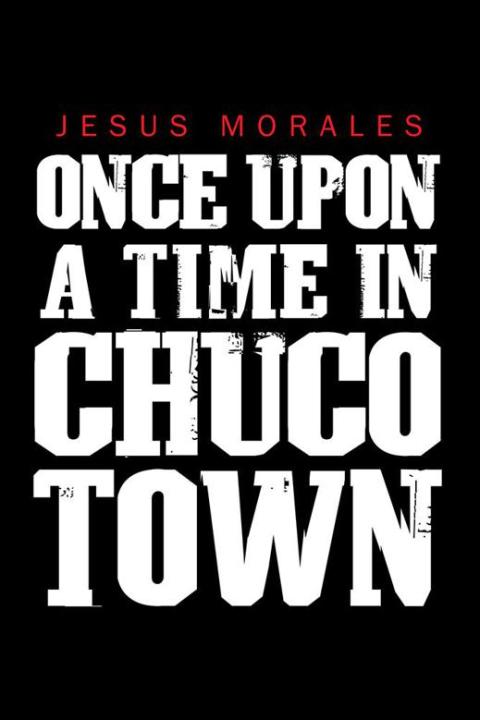 Cover image for book Once Upon a Time in Chuco Town