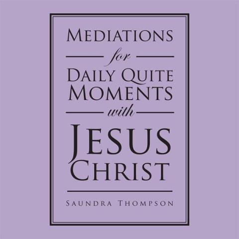 Cover image for book Mediations for Daily Quite Moments with Jesus Christ