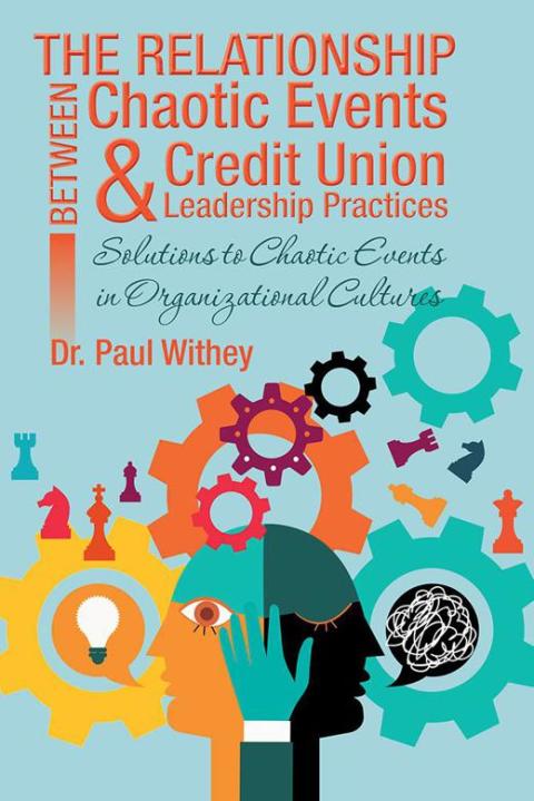 Cover image for book The Relationship Between Chaotic Events and Credit Union Leadership Practices
