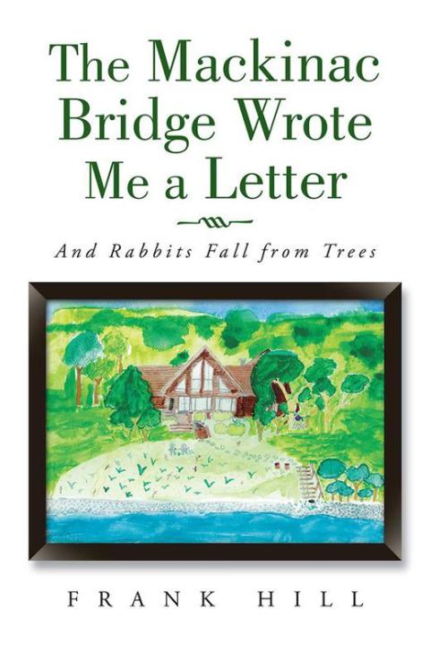 Cover image for book The Mackinac Bridge Wrote Me a Letter