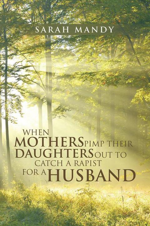 Cover image for book When Mothers Pimp Their Daughters out to Catch a Rapist for a Husband