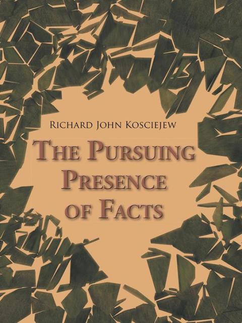 Cover image for book The Pursuing Presence of Facts