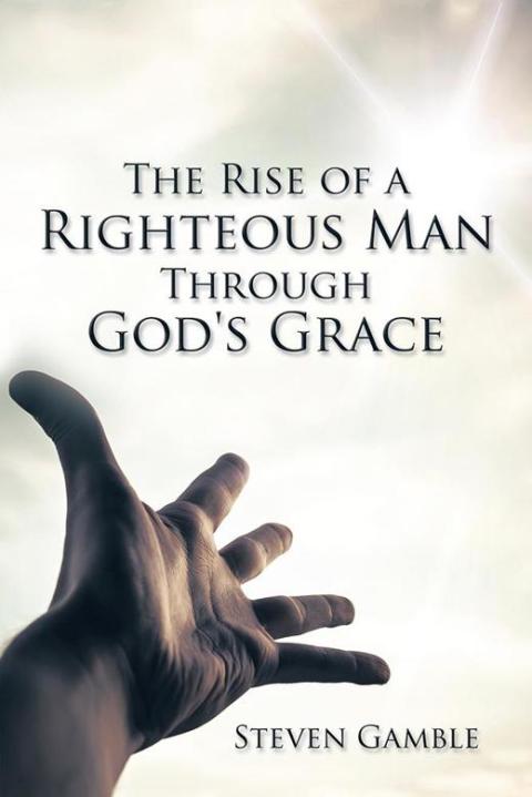 Cover image for book The Rise of a Righteous Man Through God's Grace