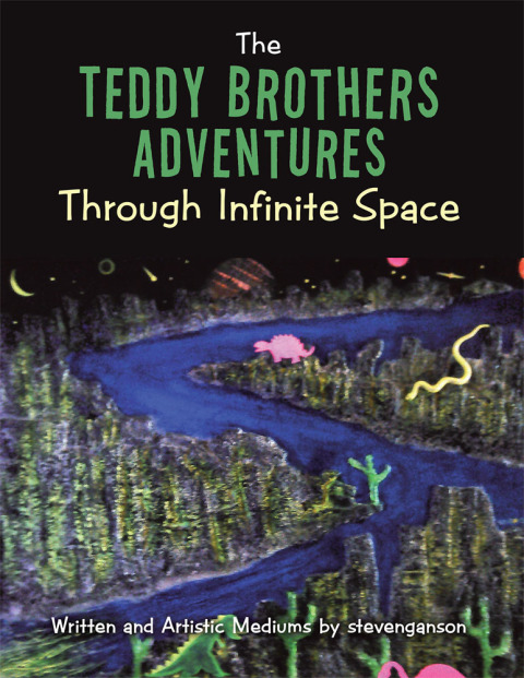 Cover image for book The Teddy Brothers Adventures Through Infinite Space