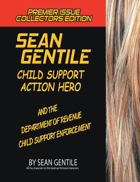Cover image for book Sean Gentile Action Hero and the Deparment of Revenue Child Support Enforcement Adventures