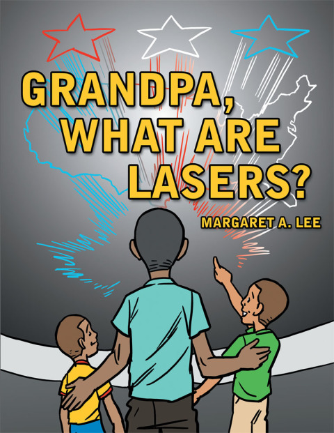 Cover image for book Grandpa, What Are Lasers?