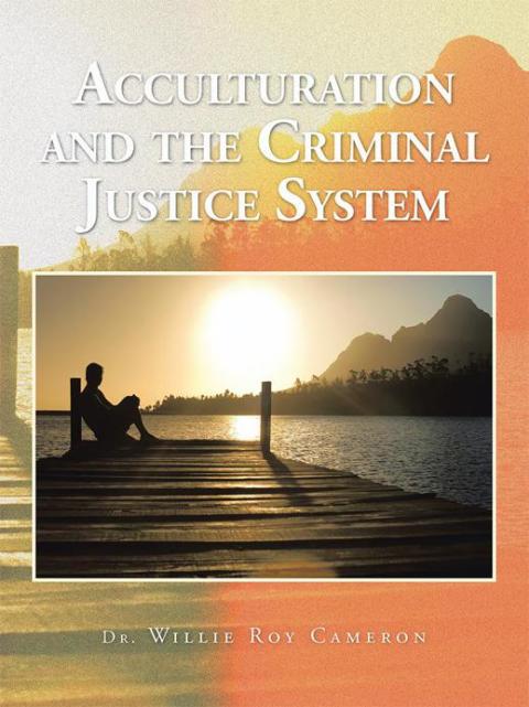 Cover image for book Acculturation and the Criminal Justice System