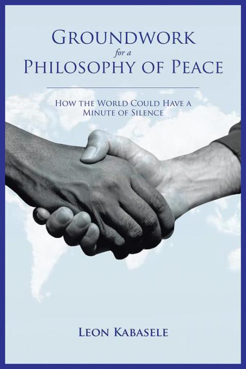 Cover image for book Groundwork for a Philosophy of Peace