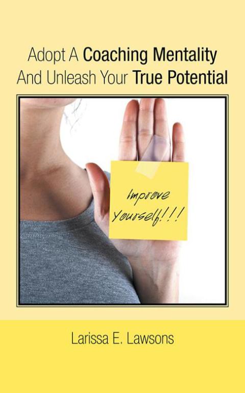 Cover image for book Adopt a Coaching Mentality and Unleash Your True Potential