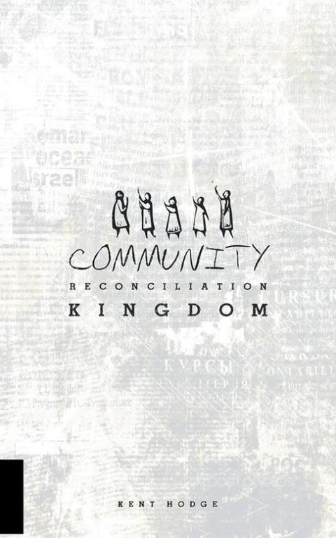 Cover image for book Community Reconciliation Kingdom