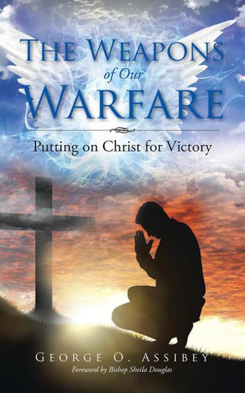 Cover image for book The Weapons of Our Warfare