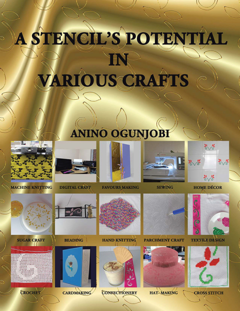 Cover image for book A Stencil’S Potential in Various Crafts