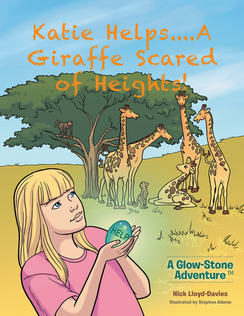 Cover image for book Katie Helps....A Giraffe Scared of Heights!