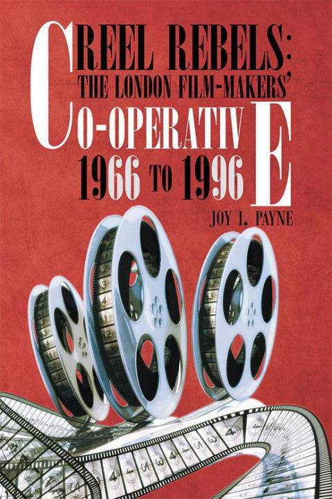 Cover image for book Reel Rebels: the London Film-Makers' Co-Operative 1966 to 1996