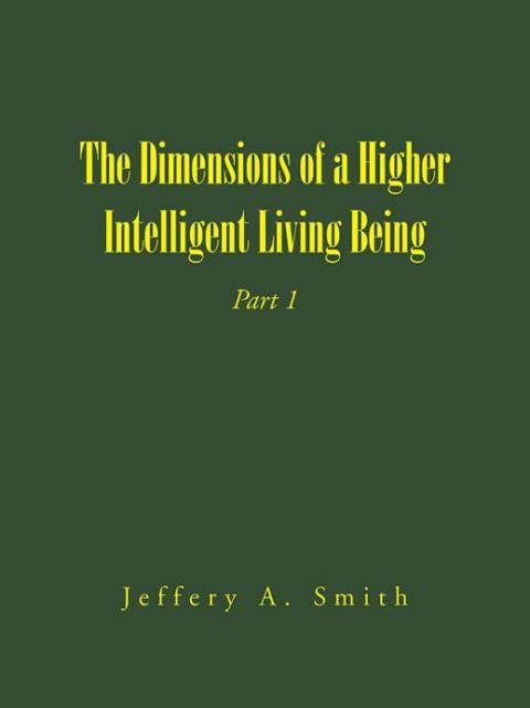 Cover image for book The Dimensions of a Higher Intelligent Living Being